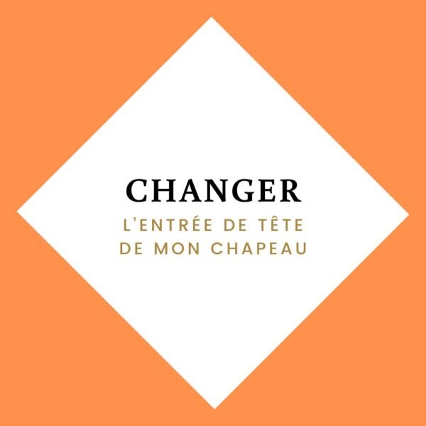 changer entree de tete chapeau