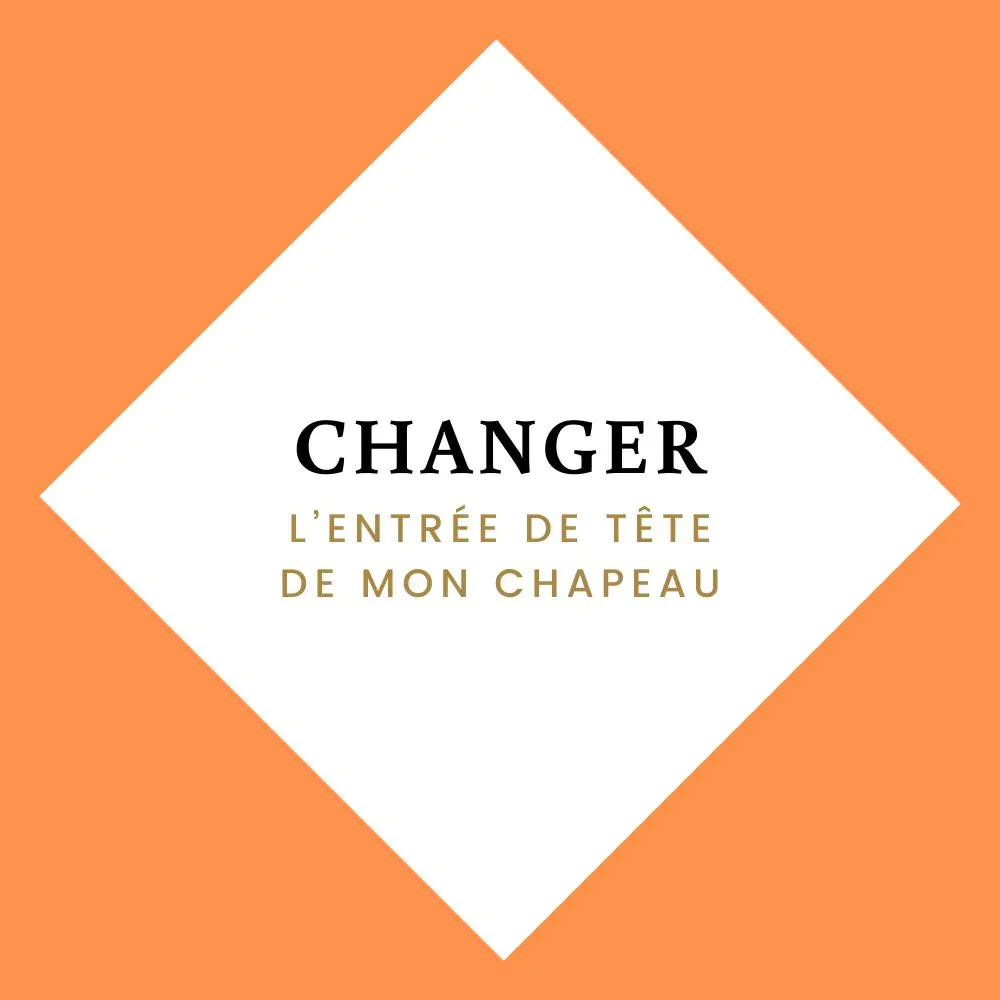 changer entree de tete chapeau